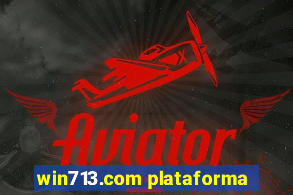 win713.com plataforma